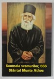 SEMNELE VREMURILOR , 666 , SFANTUL MUNTE ATHOS , 2006 *FORMAT REDUS