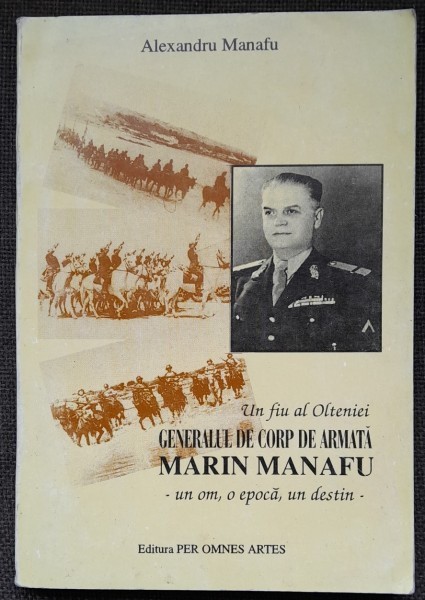 Un fiu al Olteniei generalul de corp de armata Marin Manafu - Alexandru Manafu