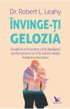 Invinge-ti gelozia - Robert L. Leahy