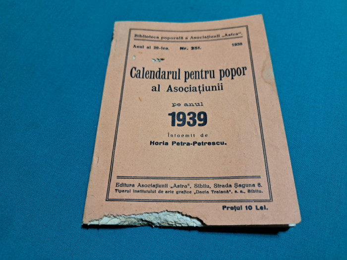 CALENDARUL PENTRU POPOR AL ASOCIAȚIUNII PE ANUL 1939 / HORIA PETRA-PETRESCU *