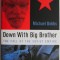 Down With Big Brother. The Fall of the Soviet Empire - Michael Dobbs
