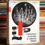 CALCULATOARE ELECTRONICE, &icirc;n Industria Chimică. Polimeri - Victor Laiber, Dan David - Calcul Electronic, de Proces &icirc;n Laborator de Chimie Industrial