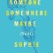 Someone Somewhere Maybe: Poems