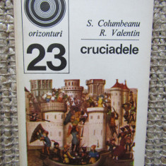 S. Columbeanu, R. Valentin - Cruciadele