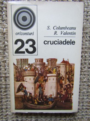 S. Columbeanu, R. Valentin - Cruciadele foto