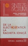 DE LA ELECTROSTATICA LA RACHETA IONICA-RADU CRAMARIUC, VIRGIL SPULBER-232995
