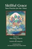 Skillful Grace: Tara Practice for Our Times