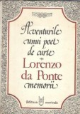 Aventurile unui poet de curte. Memorii - Lorenzo da Ponte