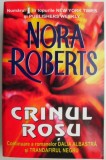 Crinul Roșu - Nora Roberts, Roman de Dragoste Beletristica
