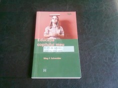 EDUCATIA COPILULUI MEU - MEG F. SCHNEIDER foto