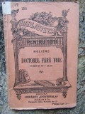 Moliere - Doctorul Fara Voie, Editura Leon Alcalay &amp; Co., Carte Veche, 96 pagini