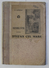 PERSONALITATEA LUI STEFAN CEL MARE de I. URSU , 1921 foto