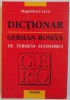 DICTIONAR GERMAN - ROMAN DE TERMENI ECONOMICI de MAGDALENA LECA, 2002