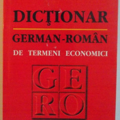 DICTIONAR GERMAN - ROMAN DE TERMENI ECONOMICI de MAGDALENA LECA, 2002