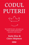 Cumpara ieftin Codul puterii | Katty Klay, Claire Shipman