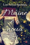 Maine e o noua zi - Lori Nelson Spielman - Editura Litera