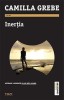 Roman politist Inertia de Camilla Grebe, castigator Glass Key Award, actiune, mister, analiza psihologica