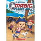 Frankie&#039;s Magic Soccer Ball #1: Frankie vs. the Pirate Pillagers