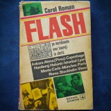 Cumpara ieftin FLASH - CAROL ROMAN - PE MERIDIANELE UNEI TINERETI IN ALERTA