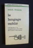 La langage oublie/ Erich Fromm - Introducere in interpretarea viselor, povestilor si miturilor, editura Payot, 1975, limba franceza