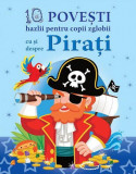 10 povești hazlii pentru copii zglobii cu și despre Pirați - Hardcover - Claire Bertholet - Prut