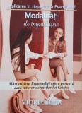 Implicarea si raspandirea Evangheliei. Modalitati de impartasanie - Viorel Iuga