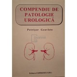 Petrisor Geavlete - Compendiu de patologie urologica (Editia: 1997)