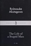 Carte straina The life of a Stupid Man Ryunosuke Akutagawa in engleza anticariat stare buna