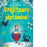 Vrajitoare pentru o saptamana - Kaye Umansky, Andrei Covaciu