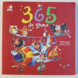 365 DE GLUME PENTRU COPII PESTE 7 ANI de FABRICE LELARGE , 2011 *MINIMA UZURA
