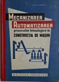 Mecanizarea si automatizarea proceselor tehnologice in constructia de masini &ndash; A. P. Ivanov
