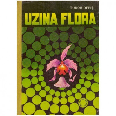 Tudor Opris - Uzina Flora - 124500 foto