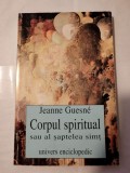 Jeanne Guesne - Corpul spiritual sau al șaptelea simț