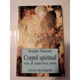Jeanne Guesne - Corpul spiritual sau al șaptelea simț