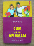 CHARLY CUNGI - CUM SA NE AFIRMAM - 2003