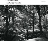 Cantante E Tranquillo | Keller Quartett, Clasica, ECM Records
