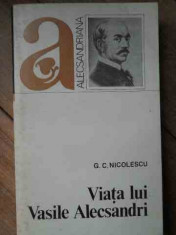 Viata Lui Vasile Alecsandri - G.c. Nicolescu ,521926 foto