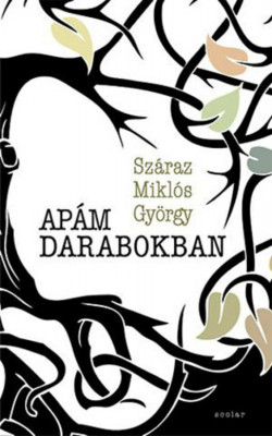 Ap&amp;aacute;m darabokban - Sz&amp;aacute;raz Mikl&amp;oacute;s Gy&amp;ouml;rgy foto