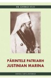 Parintele Patriarh Justinian Marina - George Stan