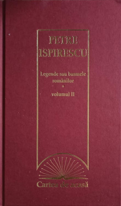 LEGENDE SAU BASMELE ROMANILOR VOL.2-PETRE ISPIRESCU-246429