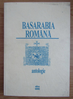 Basarabia romana antologie de F. Rotaru foto