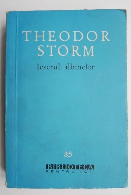 Iezerul albinelor (Nuvele) - Theodor Storm foto