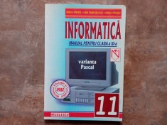 Informatica, Manual pentru clasa a XI-a. Varianta Pascal - Daniela Oprescu