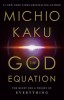 The God Equation: The Quest for a Theory of Everything