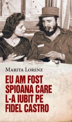 Eu am fost spioana care l-a iubit pe Fidel Castro - Marita Lorenz foto