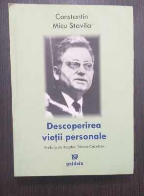 DESCOPERIREA VIETII PERSONALE - CONSTANTIN MICU STAVILA foto