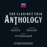 The Clarinet Trio Anthology | Stephan Koncz, Christoph Traxler, Daniel Ottensamer
