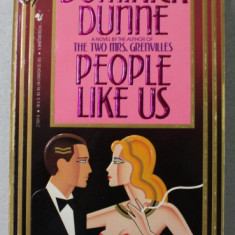 PEOPLE LIKE US by DOMINICK DUNNE , A NOVEL , 1989