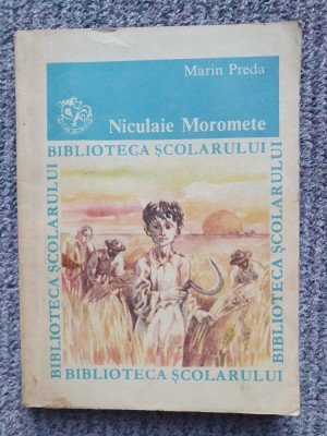 NICULAIE MOROMETE - MARIN PREDA, 1984, 224 pagini foto