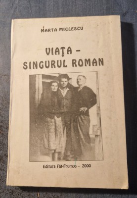 Viata singurul roman Marta Miclescu cu autograf foto